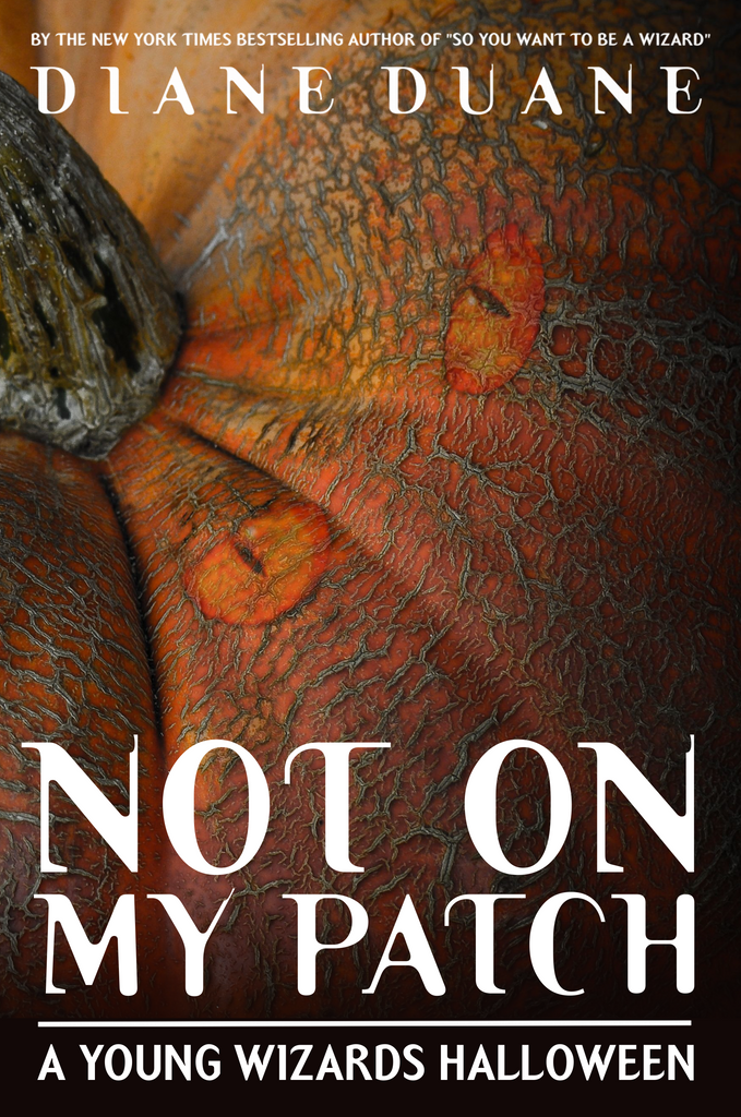 Not On My Patch: a Young Wizards Halloween