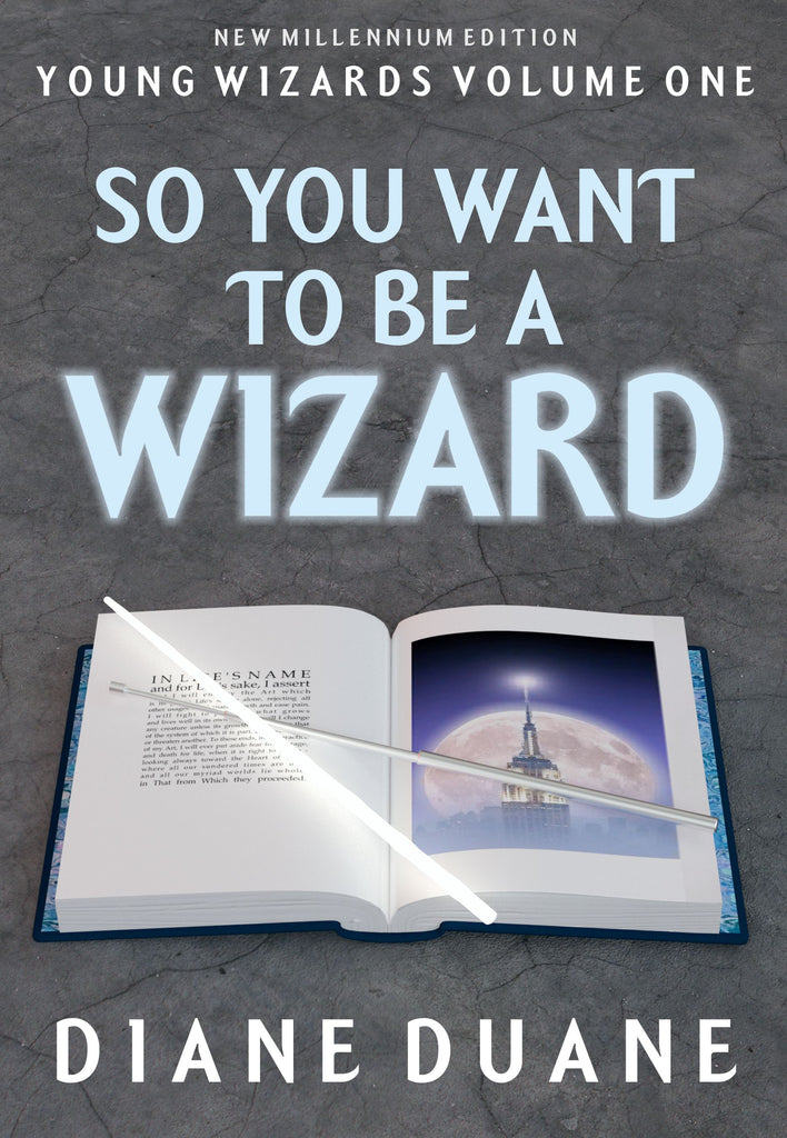 So You Want to Be a Wizard, New Millennium Edition